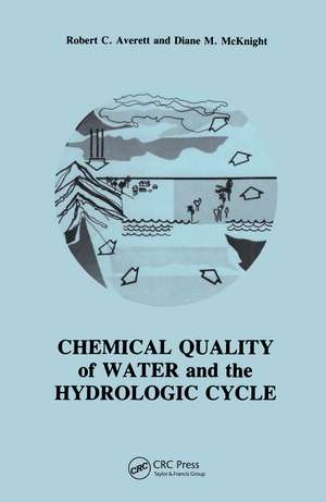 Chemical Quality of Water and The Hydrologic Cycle de Robert C. Averett