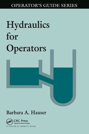 Hydraulics for Operators de Barbara Hauser