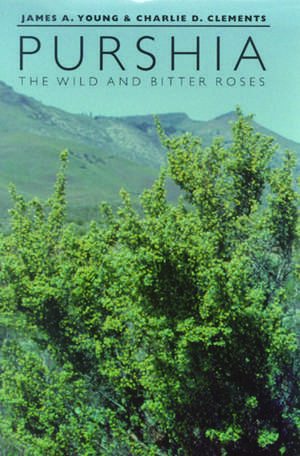 Purshia: The Wild And Bitter Roses de James A. Young