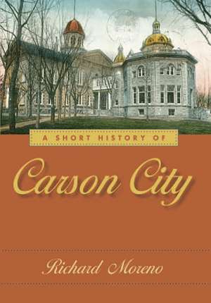 A Short History of Carson City de Richard Moreno