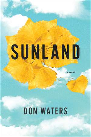 Sunland: A Novel de Don Waters