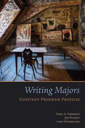 Writing Majors: Eighteen Program Profiles de Greg Giberson