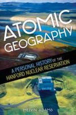 Atomic Geography de Melvin R Adams