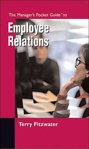 The Manager's Pocket Guide to Employee Relations de Terry L. Fitzwater