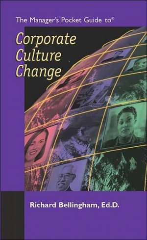 The Managers Pocket Guide to Corporate Culture Change de Richard Bellingham