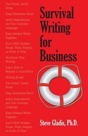 Survival Writing for Business: The Guide for Meeting Professionals de Steve Gladis