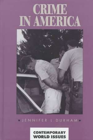 Crime in America: A Reference Handbook de Jennifer L. Durham