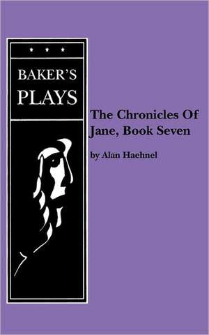 Chronicles of Jane, The, Book Seven de Alan Haehnel