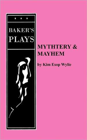 Mythtery & Mayhem de Kim Esop Wylie