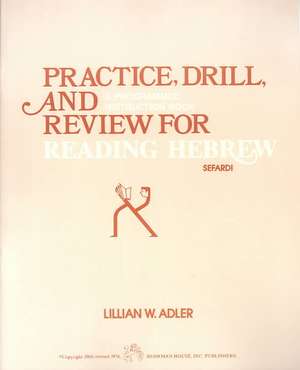 Practice Drill and Review for Reading Hebrew de Lillian W. Adler