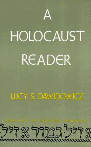 A Holocaust Reader de Lucy Dawidowicz