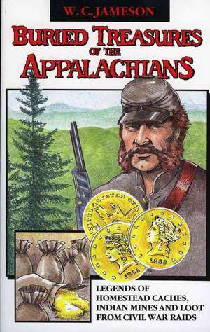 Buried Treasures of the Appalachians de W. C. Jameson