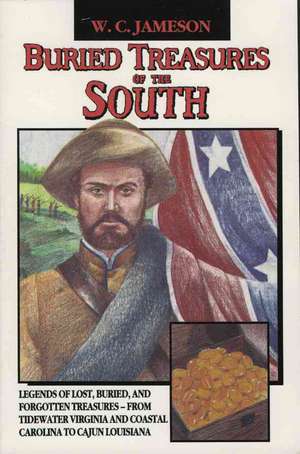 Buried Treasures of the South de W. C. Jameson