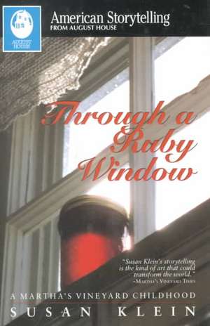 Through a Ruby Window de Susan Klein