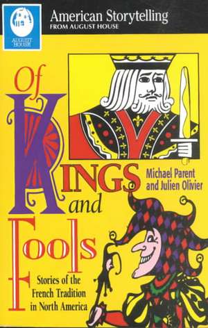 Of Kings and Fools de Michael Parent