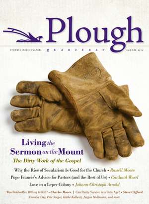 Plough Quarterly No. 1: Living the Sermon on the Mount de Russell D. Moore