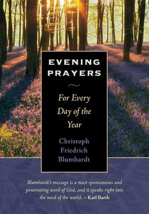 Evening Prayers: For Every Day of the Year de Christoph Blumhardt