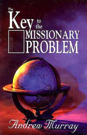 Key to the Missionary Problem de Andrew Murray