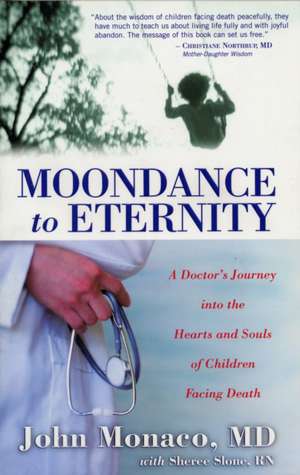 Moondance to Eternity: On the Trail to Find the Path de John Monaco