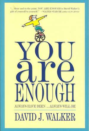 You Are Enough: Always Have Been... Always Will Be de David J. Walker