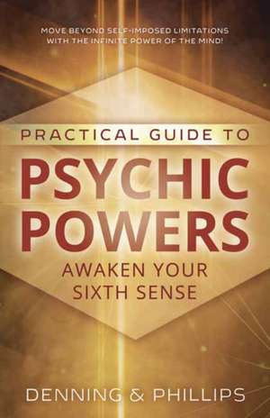 Practical Guide to Psychic Powers de Osborne Phillips