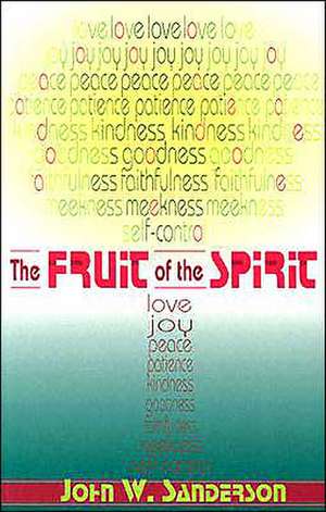 Fruit of the Spirit de John W. Sanderson