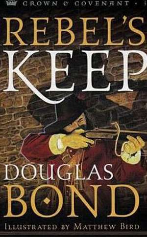 Crown & Covenant de Douglas Bond