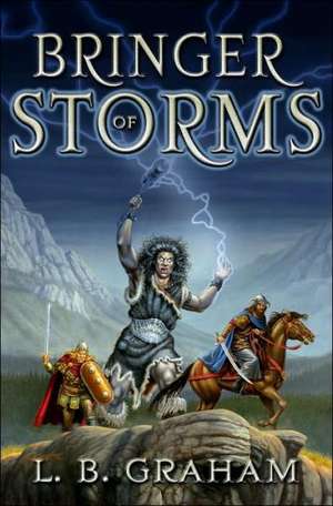 Bringer of Storms de L. B. Graham