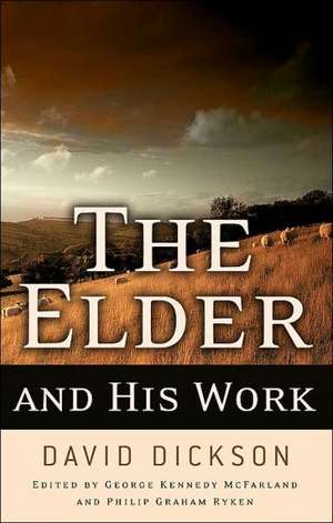 The Elder and His Work de David Dickson