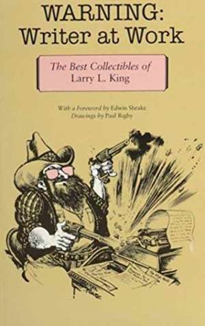 Warning: The Best Collectibles of Larry L. King de KING- L