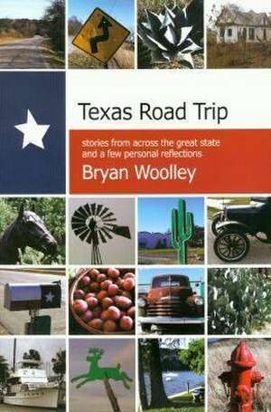 Texas Road Trip de Bryan Woolley