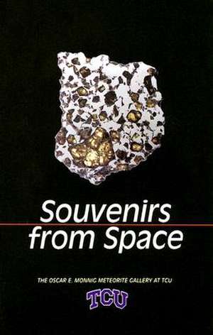 Souvenirs from Space: The Oscar E. Monnig Meteorite Gallery at TCU de Judy Alter