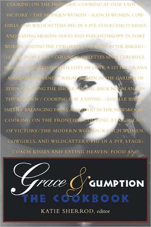 Grace & Gumption: The Cookbook de Katie Sherrod