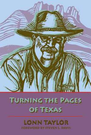 Turning the Pages of Texas de Lonn Taylor