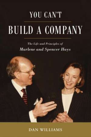 You Can't Build a Company de Daniel E Williams