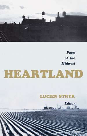 Heartland: Poets of the Midwest de Lucien Stryk