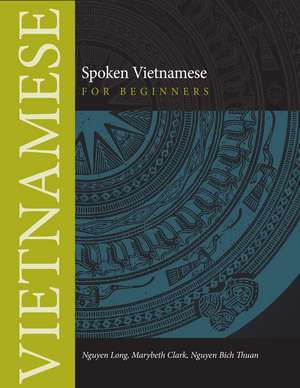 Spoken Vietnamese for Beginners de Nguyen Long