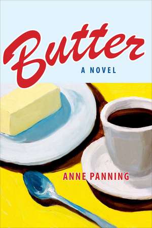 Butter: A Novel de Anne Panning