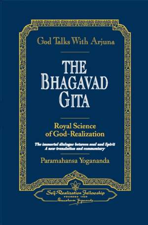 God Talks with Arjuna: The Bhagavad Gita de Paramahansa Yogananda