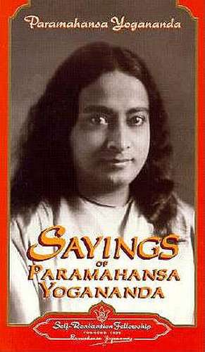 Sayings of Paramahansa Yogananda de Paramahansa Yogananda