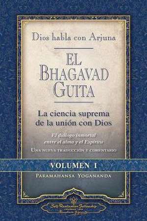 Dios Habla Con Arjuna de Paramahansa Yogananda