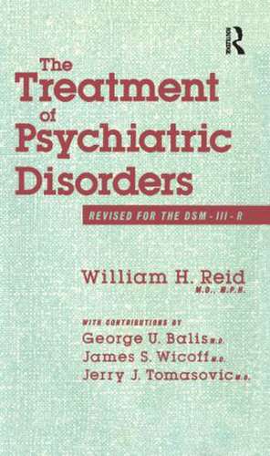 The Treatment Of Psychiatric Disorders de William H. Reid; George U. Balis; James S. Wicoff; Jerry J. Tomasovic.