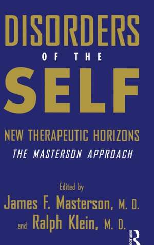 Disorders of the Self: New Therapeutic Horizons: The Masterson Approach de James F. Masterson, M.D.