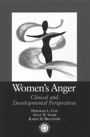 Women's Anger: Clinical and Developmental Perspectives de Deborah Cox