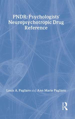 Psychologist's Neuropsychotropic Desk Reference de Louis Pagliaro