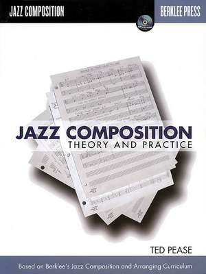 Jazz Composition: Theory and Practice Book/Online Audio de Ted Pease