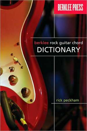 Berklee Rock Guitar Chord Dictionary de Rick Peckham