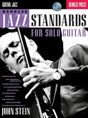 Berklee Jazz Standards for Solo Guitar Book/Online Audio de John Stein