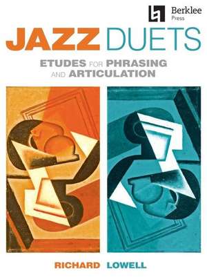 Jazz Duets: Etudes for Phrasing and Articulation de Richard Lowell