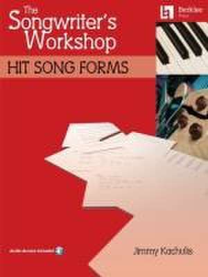 The Songwriter's Workshop: Hit Song Forms de Jimmy Kachulis